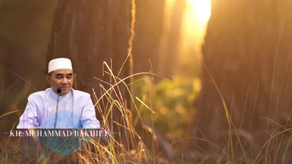Tata cara beriman dengan takdir | KH. Muhammad Bakhiet