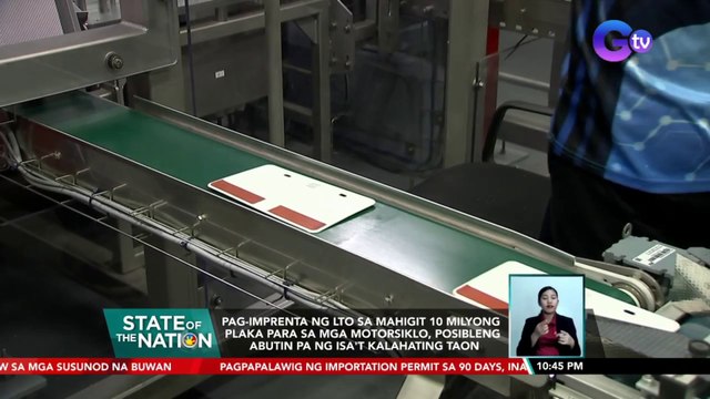 Pag-imprenta ng LTO sa mahigit 10 milyong plaka para sa mga motorsiklo, posibleng abutin pa ng isa't kalahating taon | SONA