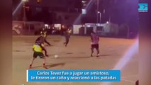 Carlos Tevez fue a jugar un amistoso, le tiraron un caño y reaccionó a las patadas