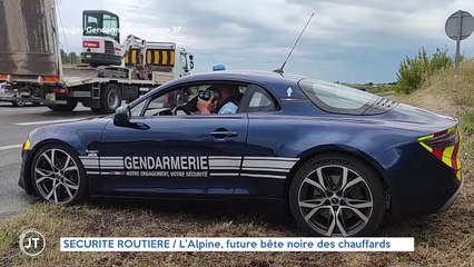 SECURITE ROUTIERE / L'Alpine, future bête noire des chauffards