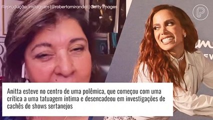 Rainha do sertanejo, Roberta Miranda sai em defesa de Anitta após polêmica com tatuagem: 'Machistas'