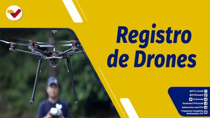 Punto de Encuentro | Conozca los pasos para el registro de drones en Venezuela