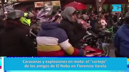 Caravanas y explosiones en moto: el "cortejo" de los amigos de El Noba en Florencio Varela