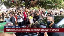 Mensesneg Pratikno Bantah Hubungan Jokowi dan Megawati Renggang