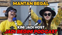 MANTAN BEGAL KINI JADI HOST JADI BEGINI PODCAST | JADI BEGINI PODCAST #39