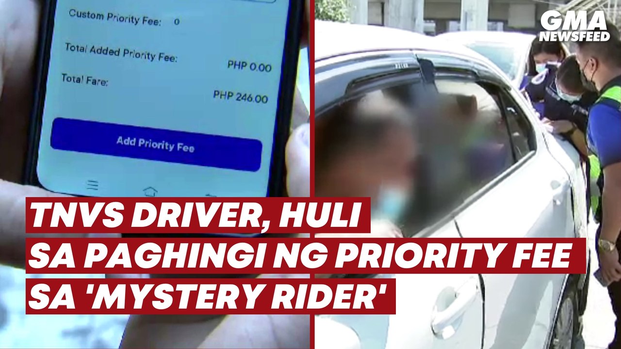 TNVS driver, huli sa paghingi ng priority fee sa ‘mystery rider’ | GMA News Feed