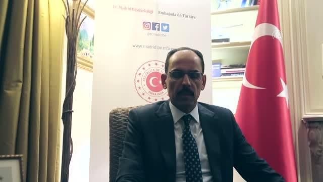 Cumhurbaşkanlığı Sözcüsü Kalın: (Türkiye'nin terörle mücadelede İsveç ve Finlandiya'dan talepleri) Bizim endişelerimizi tatmin edici bir geri dönüş...