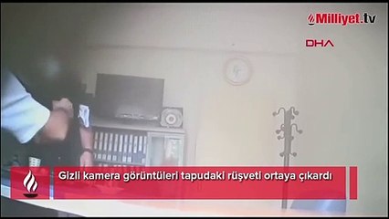 Gizli kamera görüntüleri tapudaki rüşveti ortaya çıkardı