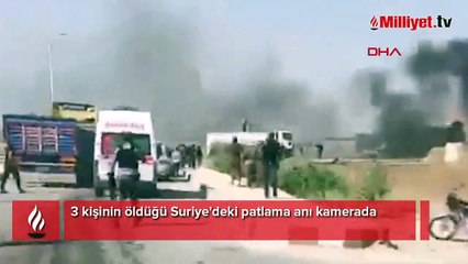3 kişinin öldüğü Suriye'deki patlama anı kamerada