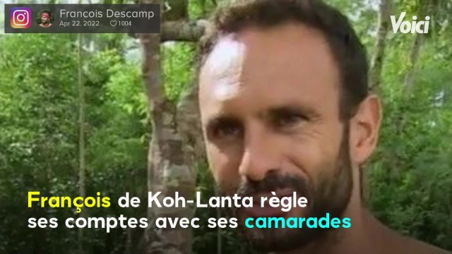 Voici : Aucun problème d'incontinence : François (Koh-Lanta) règle ses comptes avec ses camarades