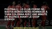 Football : le club corse de Bastia Borgo rend hommage à Ivan Colonna avant le coup d'envoi