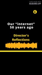 Director' Reflections - Our “Internet” 50 years ago