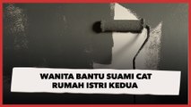 Tegar! Viral Video Wanita Bantu Suami Mengecat Rumah Istri Kedua