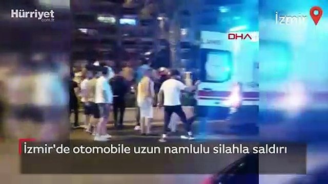 İzmir'de otomobile uzun namlulu silahla saldırı