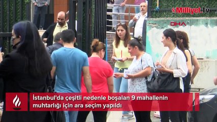 İstanbul'da 9 mahallede muhtarlık ara seçimi