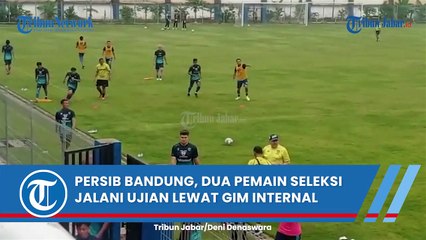 Berita Persib Bandung Hari Ini, Dua Pemain Seleksi Jalani Ujian Menentukan Lewat Gim Internal