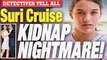 Suri Cruise - 'Unfortunate Princess', mom Katie Holmes neglects and dad Tom Cruise disappears