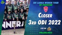 Closer | Pakistan Women vs Sri Lanka Women | 3rd ODI 2022 | PCB | MN1T