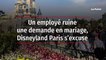 Un employé ruine une demande en mariage, Disneyland Paris s’excuse