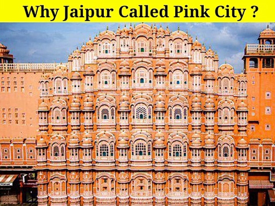 Why Jaipur Called Pink City ?