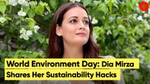 World Environment Day: Dia Mirza Shares Her Sustainability Hacks