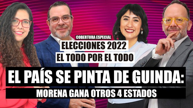 #EnVivo | #LosPeriodistas | EL PAÍS SE PINTA MÁS GUINDA: MORENA GANA OTROS 4 ESTADOS