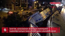 İzmir'de kamyon otomobille çarpıştı