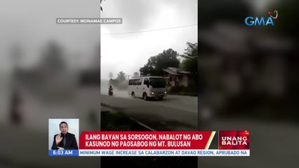 Ilang bayan sa Sorsogon, nabalot ng abo kasunod ng pagsabog ng Mt. Bulusan | UB