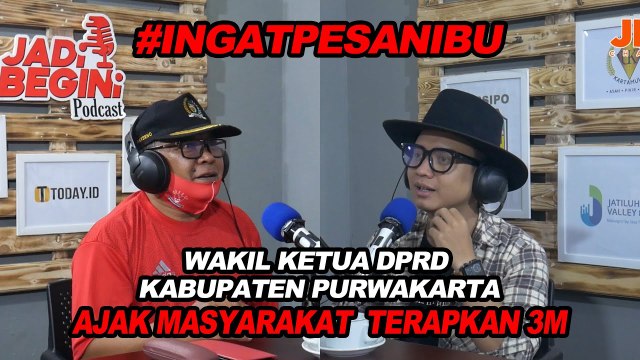 #INGATPESANIBU WAKIL KETUA DPRD PURWAKARTA AJAK MASYARAKAT TERAPKAN 3M | JADI BEGINI PODCAST #42