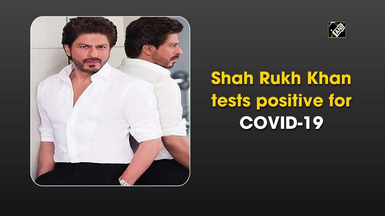 Bollywood actor Shah Rukh Khan tests positive for Covid-19 - video ...