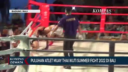 Puluhan Atlet Muay Thai Ikuti Summer Fight 2022 Di Bali