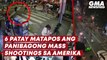 RESTRICTED 6 patay matapos ang panibagong mass shootings sa Amerika | GMA News Feed