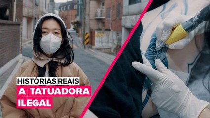 Histórias Reais: A tatuadora ilegal
