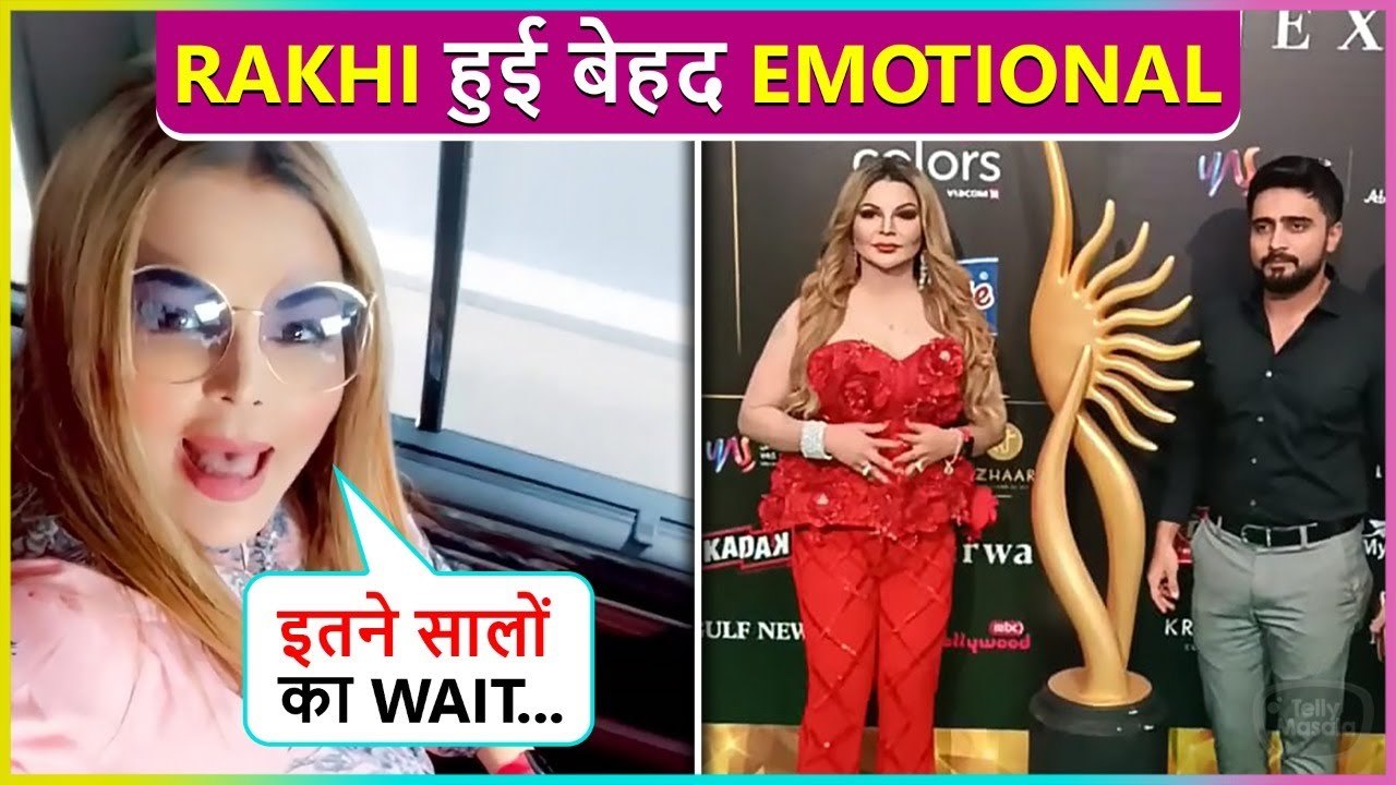 Rakhi Sawant Gets Emotional As She Attends IIFA 2022 With BF Adil Khan