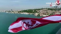 Sivasspor’un bayrağı 15 Temmuz Şehitler Köprüsü’ne asıldı