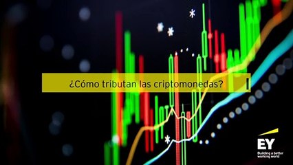 Consultorio EY: Cómo declarar las criptomonedas.
