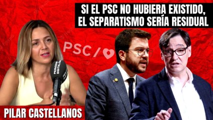 La denuncia de Pilar Castellanos contra los socialistas: “Si el PSC no hubiera existido, el separatismo en Cataluña sería residual”
