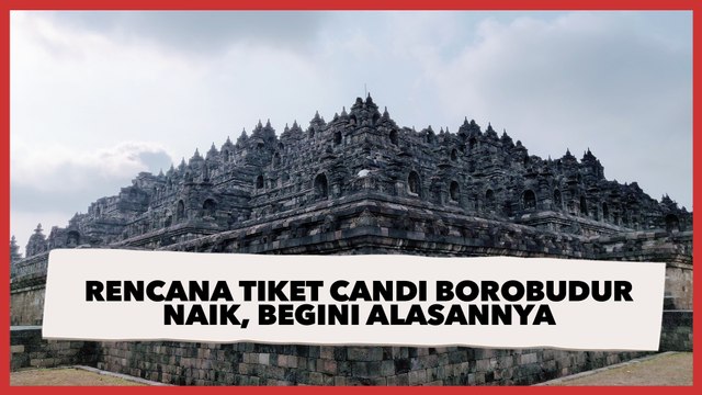 Rencana Tiket Naik Candi Borobudur Rp750 Ribu, Begini Alasan Menko Marves Luhut Binsar Pandjaitan