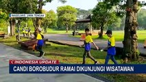 Masih Dikenakan Tarif Rp 50 Ribu, Candi Borobudur Ramai Dikunjungi Wisatawan