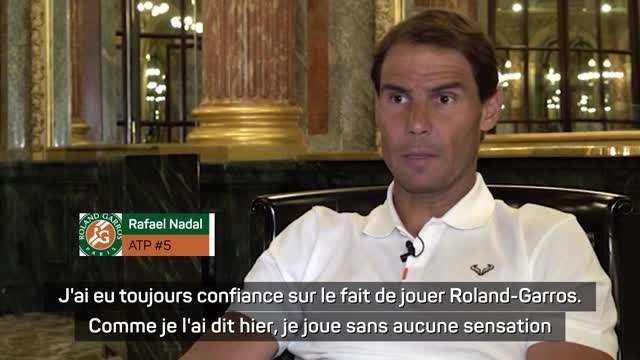 Roland-Garros - Nadal : Je n'ai jamais pensé rater Roland-Garros