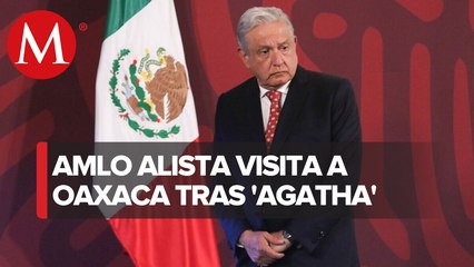 AMLO anuncia gira por Oaxaca; visitará comunidades afectadas por paso de 'Agatha'