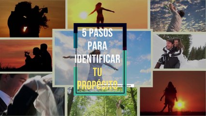 5 Pasos para identificar tu propósito