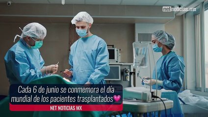 6 de junio: Día Mundial de los Pacientes Trasplantados