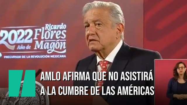 López Obrador confirma que no asistirá a la Cumbre de las Américas