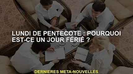 Pentecôte : Pourquoi est-ce un jour férié ?