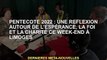 Pentecôte 2022 : Réflexions sur l'Espérance, la Foi et la Charité à Limoges ce week-end