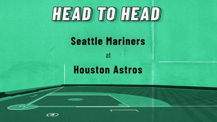 Seattle Mariners At Houston Astros: Moneyline, June 6, 2022
