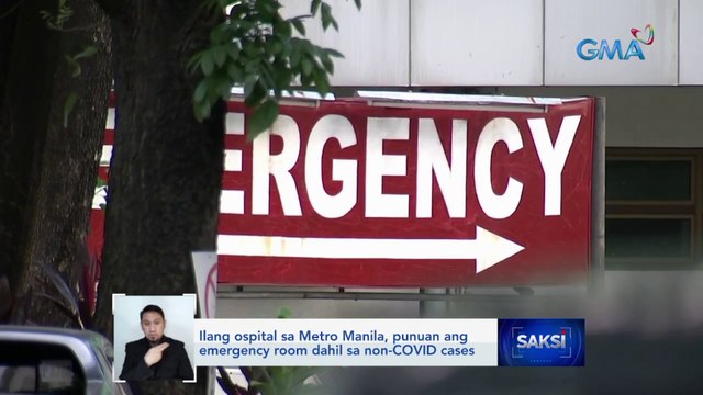 Ilang ospital sa Metro Manila, punuan ang emergency room dahil sa non-COVID cases | Saksi