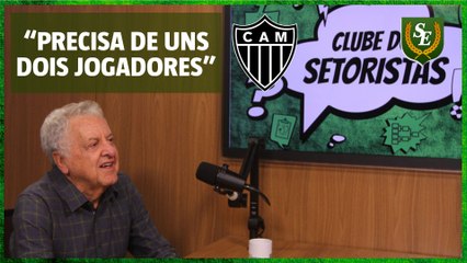Reforços no Atlético? Emanuel Carneiro aponta necessidade de contratações | Clube dos Setoristas