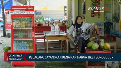 Harga Tiket Borobudur Naik, Ini Tanggapan Para Pedagang